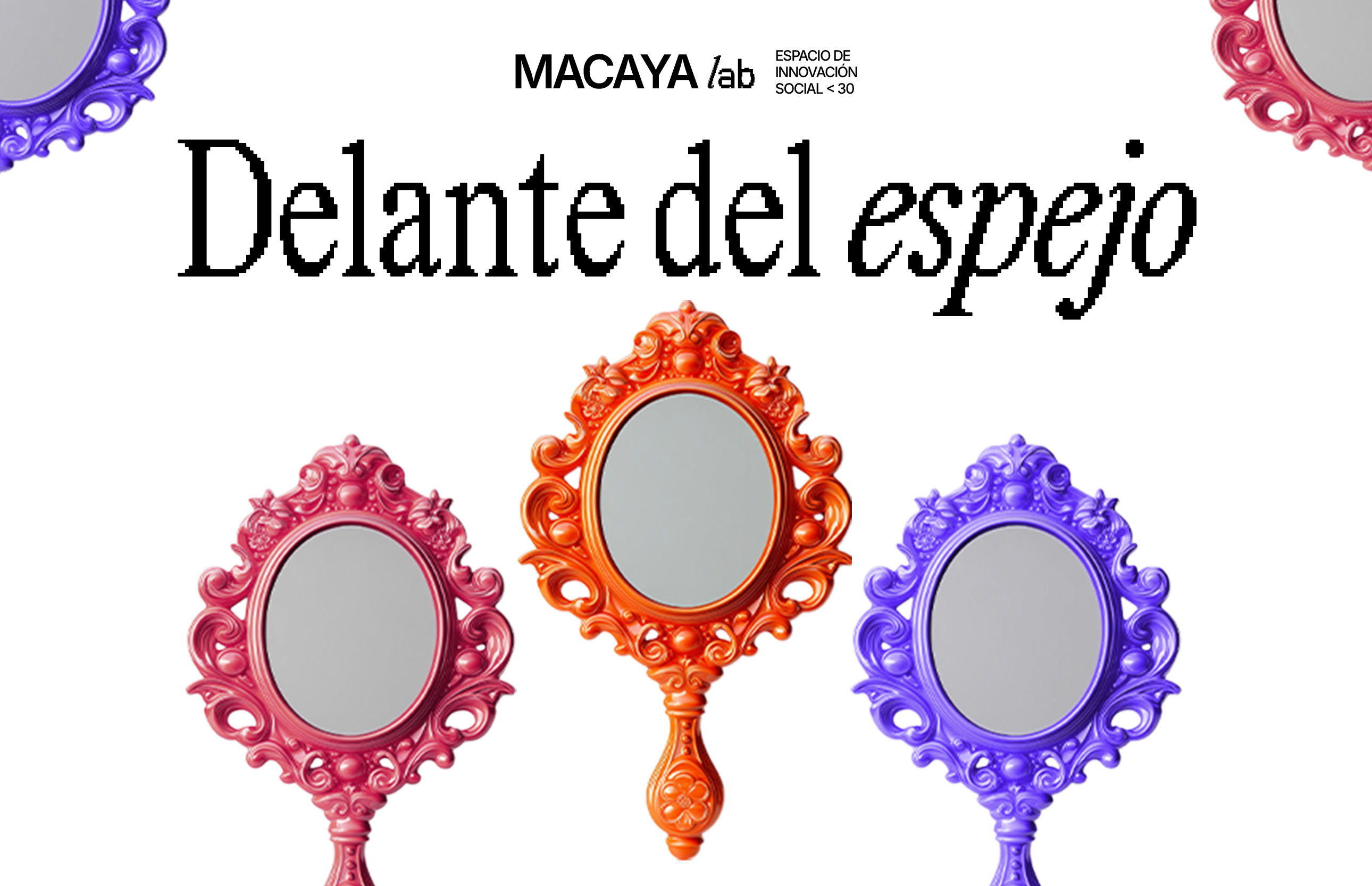 DELANTE DEL ESPEJO: Cultura e identidad en construcción constante